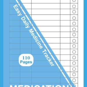 Medication Log Book: Monday to Sunday Medicine Dosage Record Book, Daily Medication Chart Book, 5 x 8in 120