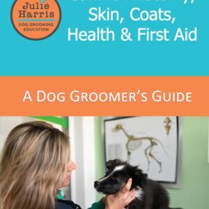Julie Harris Dog Grooming Education: A Groomer’s Guide – Canine Anatom