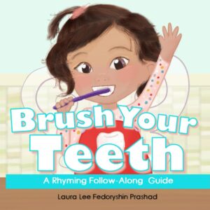 Brush your Teeth: A rhyming follow along guide (Educational Books)