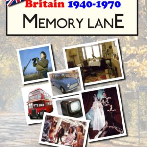Britain 1940 to 1970 Memory Lane: illustrated book for dementia patients