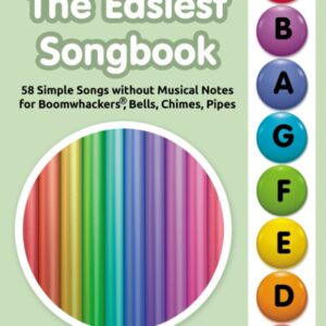The Easiest Songbook. 58 Simple Songs without Musical Notes for Boomwhackers®, Bells, Chimes, Pipes: Just Follow the Color Circles (ChromaNotes™ … Sheet Music for Chromanote Instruments)