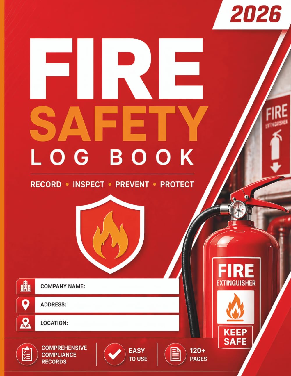 Fire Safety Log Book: Workplace Fire Safety Record, Fire Alarm Test for Businesses, Offices, Schools & Commercial Buildings
