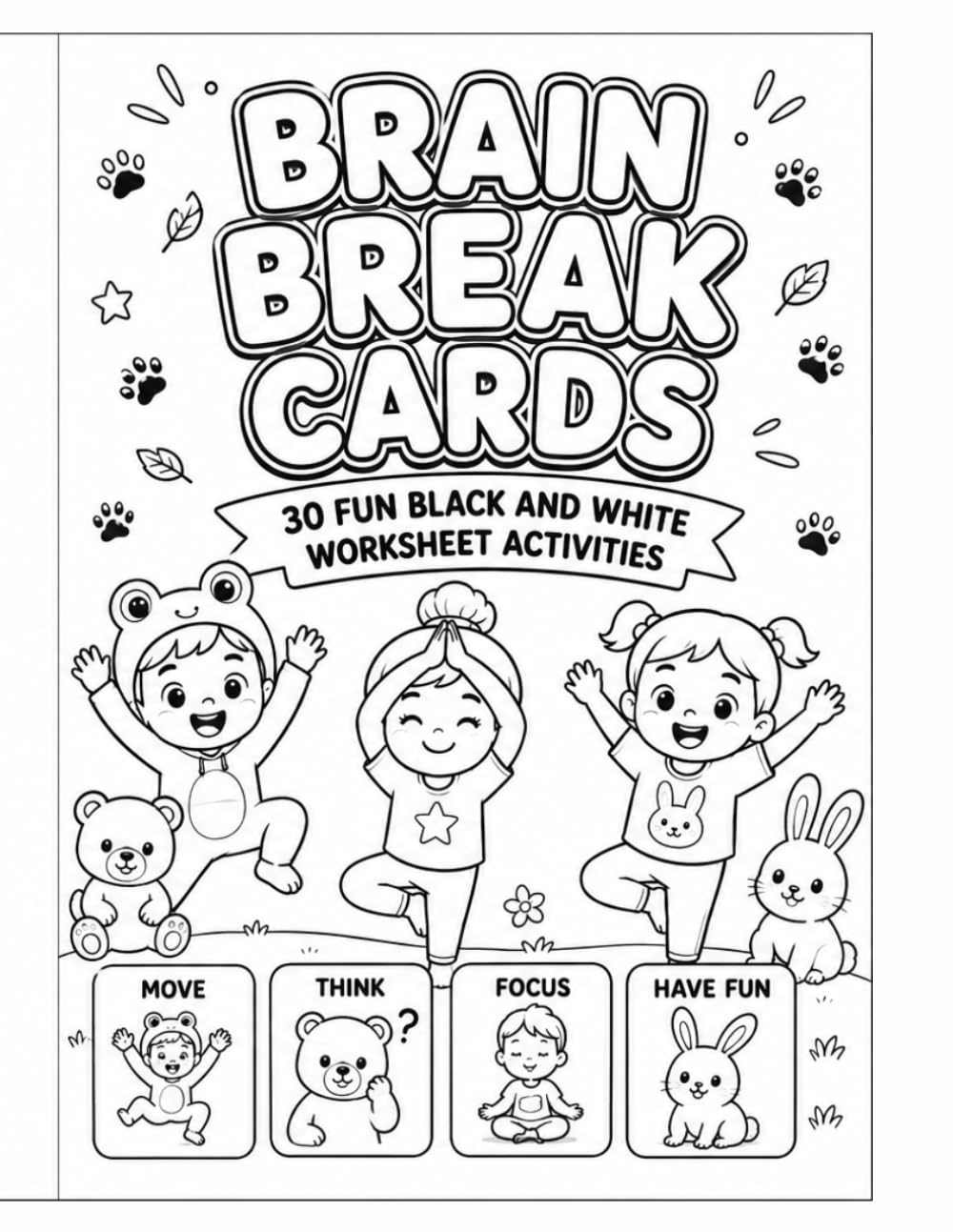 Brain Break Cards: 30 Fun Black and White Worksheet Activities for Kids: Movement, Focus, Counting, Mazes, Matching, Tracing, and Creative Learning Activities for Preschool and Kindergarten