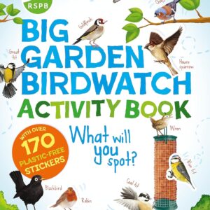 RSPB Big Garden Birdwatch Activity Book: The essential birdwatching activity book with 170+ stickers!