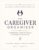 The Caregiver Organizer: Essential Forms, Trackers & Resources for Managing a Loved One’s Care